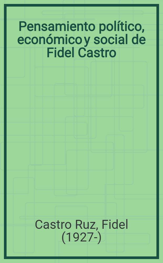 Pensamiento político, económico y social de Fidel Castro