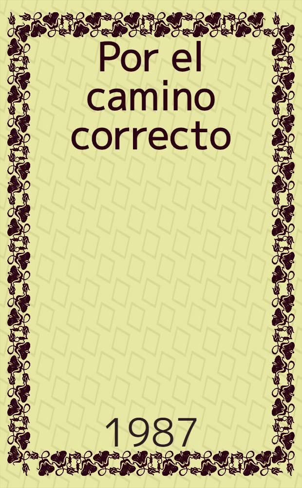 Por el camino correcto : Comp. de textos