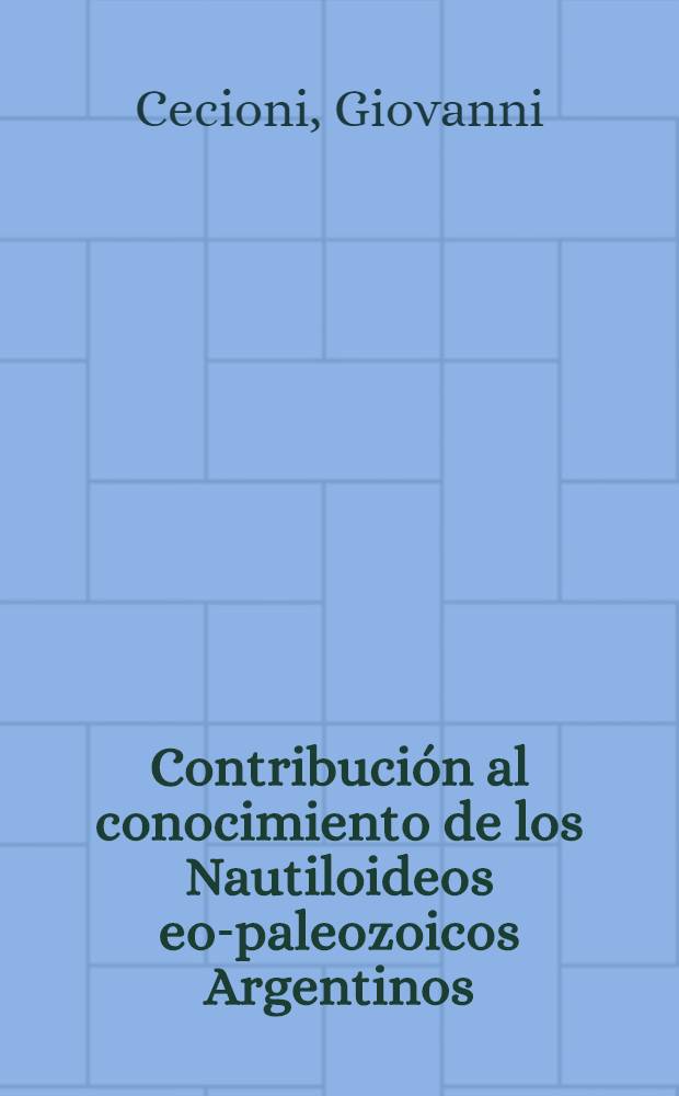 Contribución al conocimiento de los Nautiloideos eo-paleozoicos Argentinos