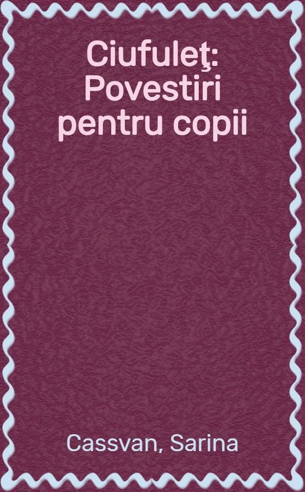 Ciufuleţ : Povestiri pentru copii