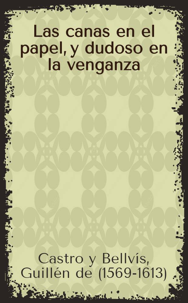 Las canas en el papel, y dudoso en la venganza