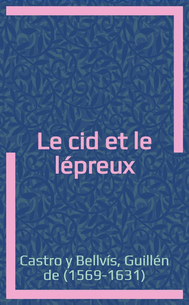 Le cid et le lépreux