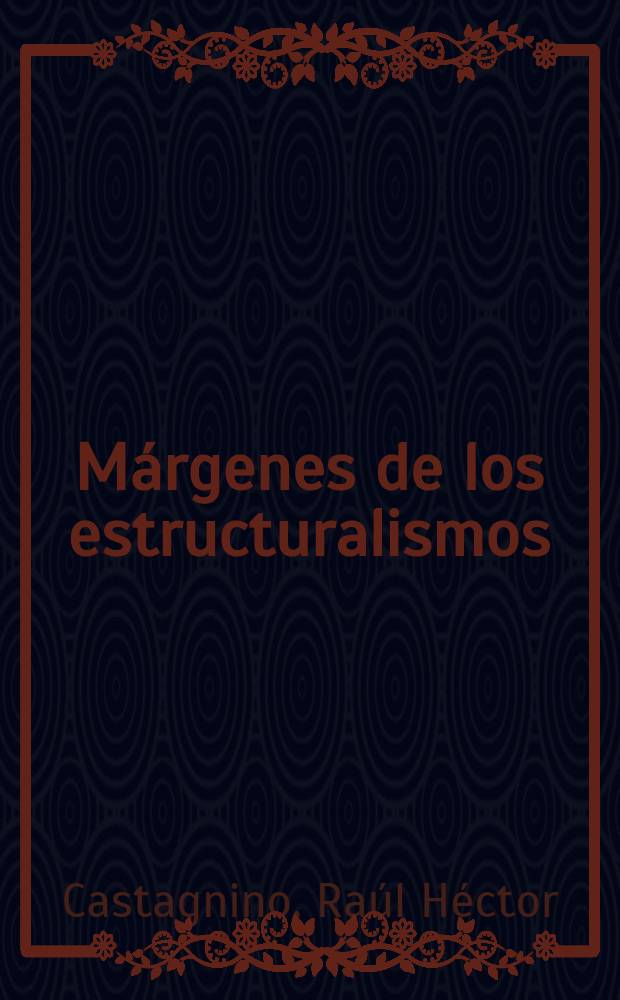 Márgenes de los estructuralismos