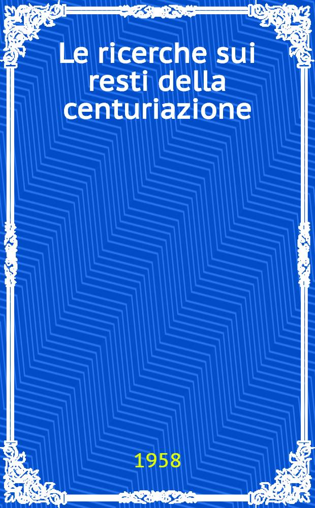 Le ricerche sui resti della centuriazione