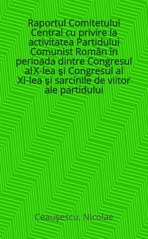 Raportul Comitetului Central cu privire la activitatea Partidului Comunist Român în perioada dintre Congresul al X-lea şi Congresul al XI-lea şi sarcinile de viitor ale partidului, 25 noiembrie 1974