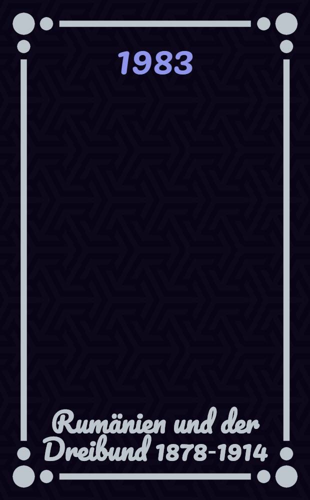 Rumänien und der Dreibund 1878-1914