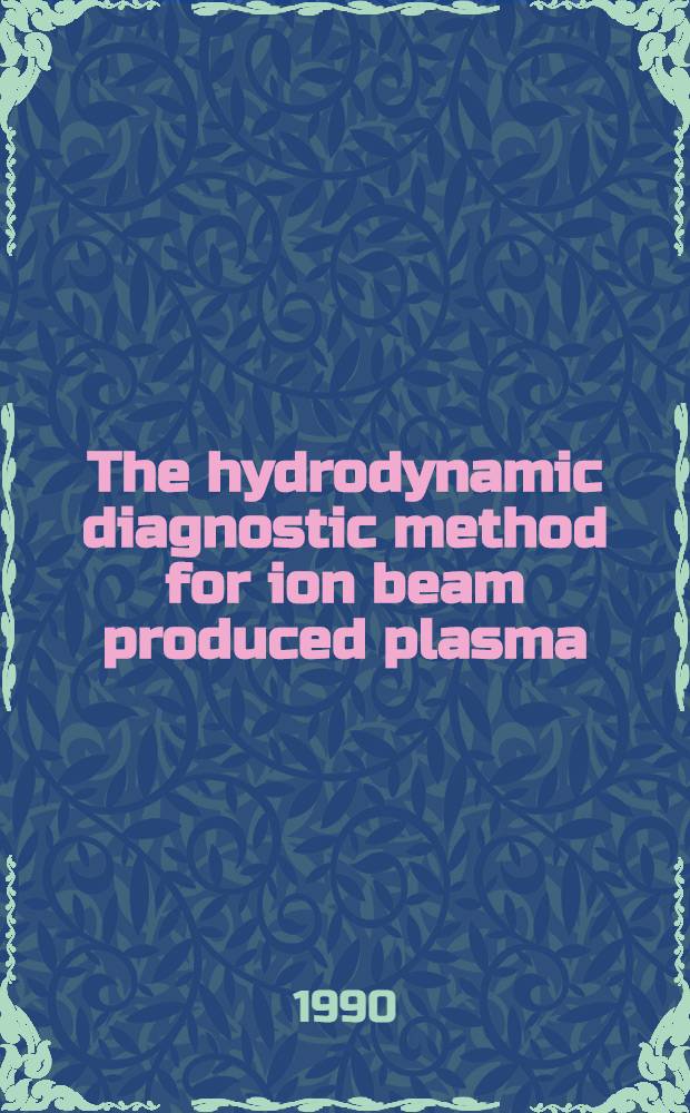 The hydrodynamic diagnostic method for ion beam produced plasma