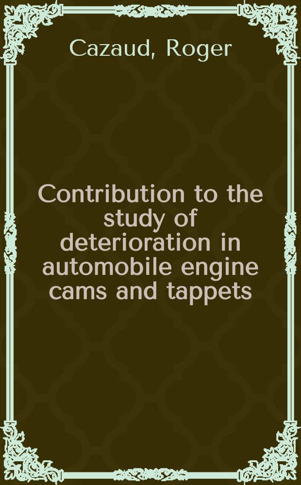 Contribution to the study of deterioration in automobile engine cams and tappets
