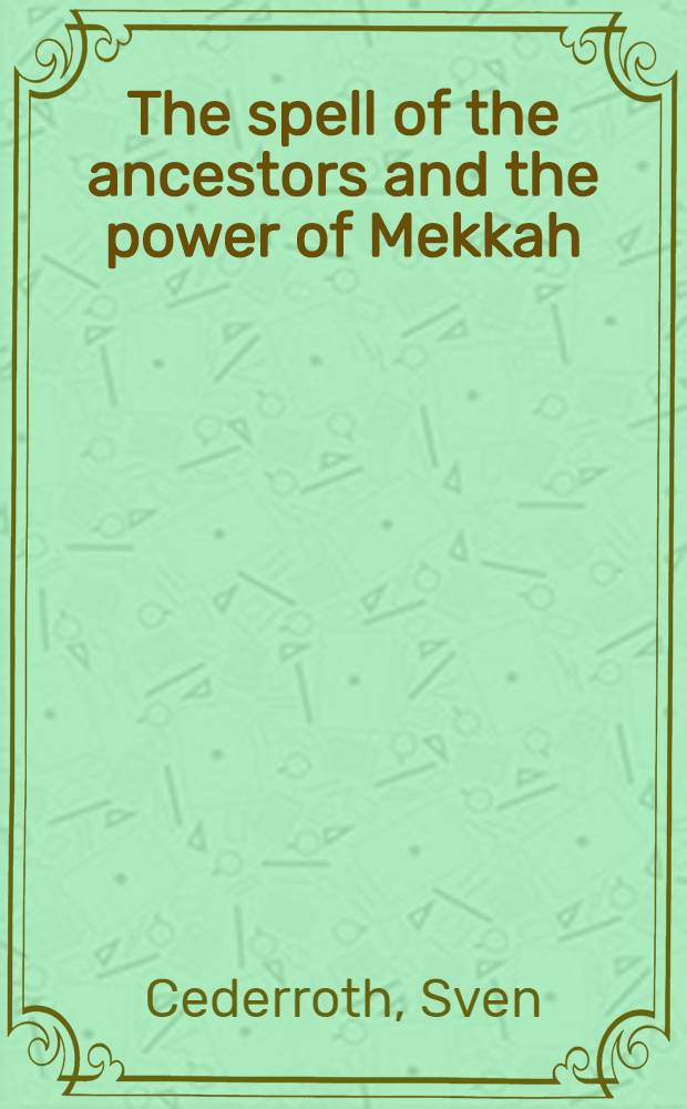 The spell of the ancestors and the power of Mekkah : A Sasak community of Lombok : Diss.