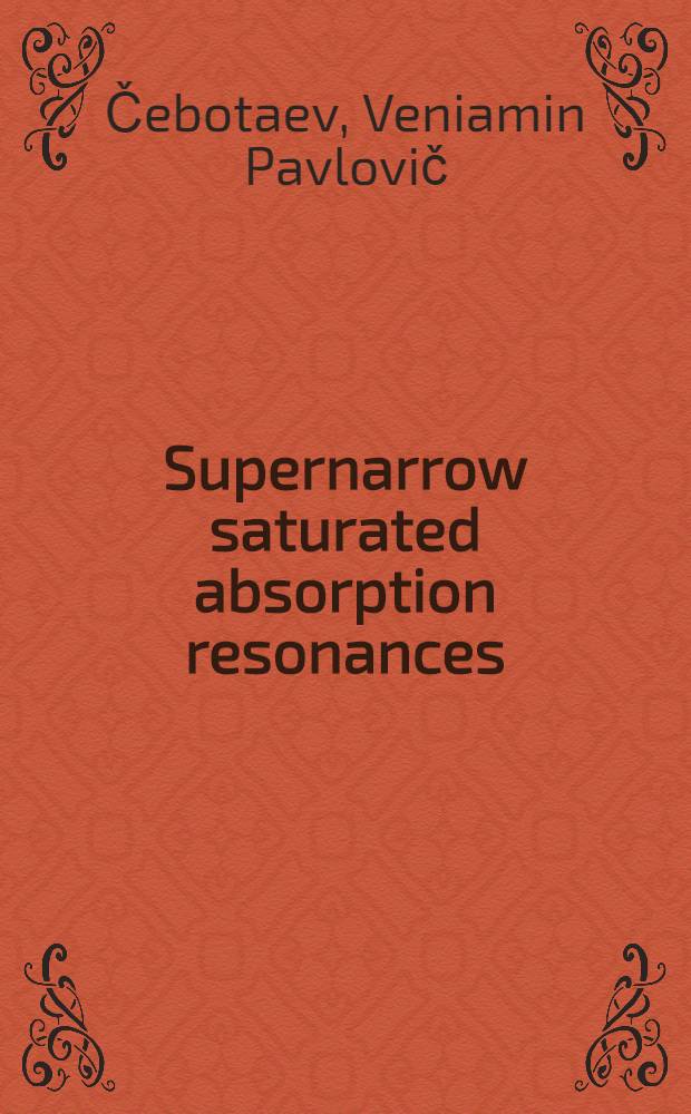 Supernarrow saturated absorption resonances