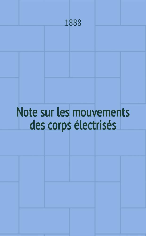 Note sur les mouvements des corps électrisés