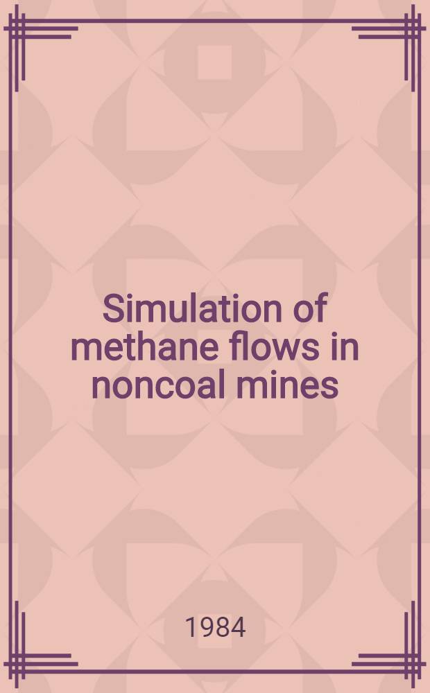 Simulation of methane flows in noncoal mines