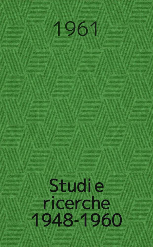 Studi e ricerche 1948-1960