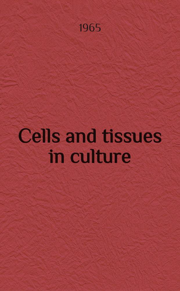 Cells and tissues in culture : Methods, biology and physiology. Vol. 2