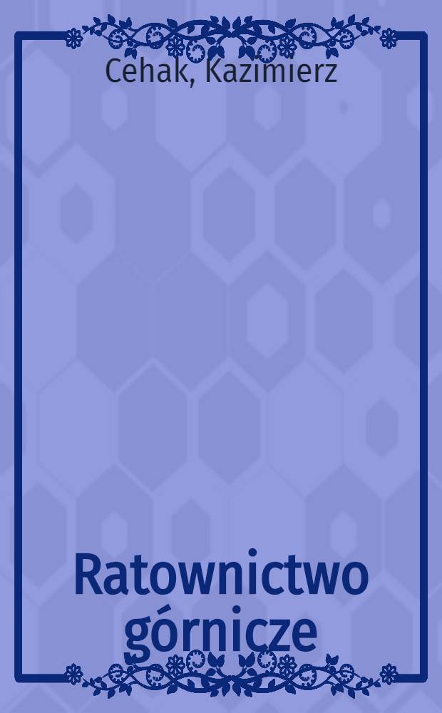Ratownictwo górnicze : Podręcznik dla IV klasy techników górniczych
