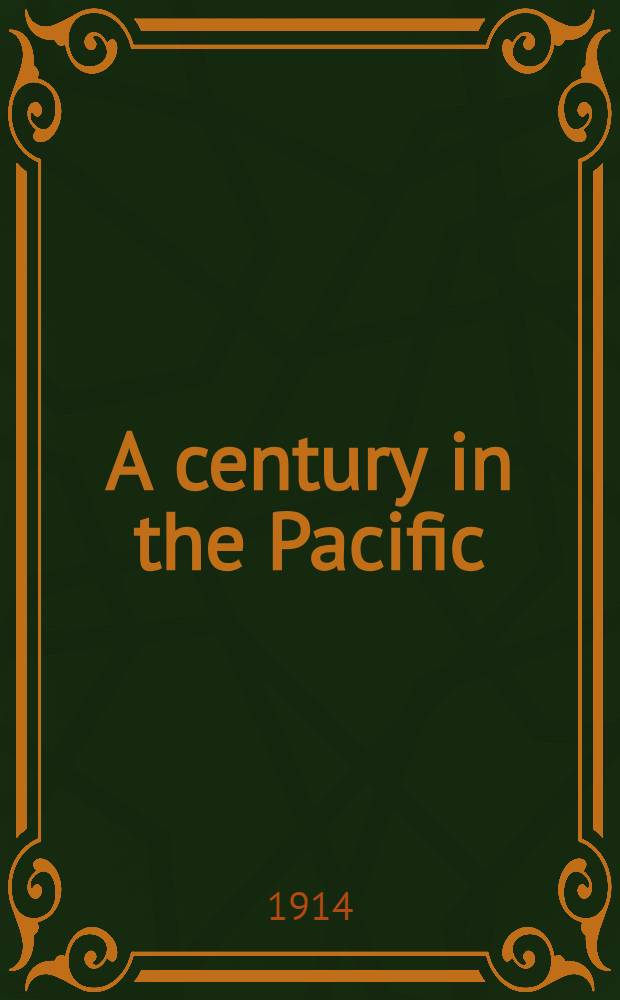 A century in the Pacific : 1815-1915