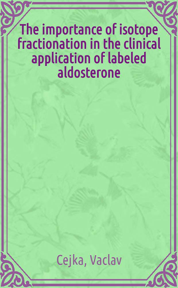 The importance of isotope fractionation in the clinical application of labeled aldosterone