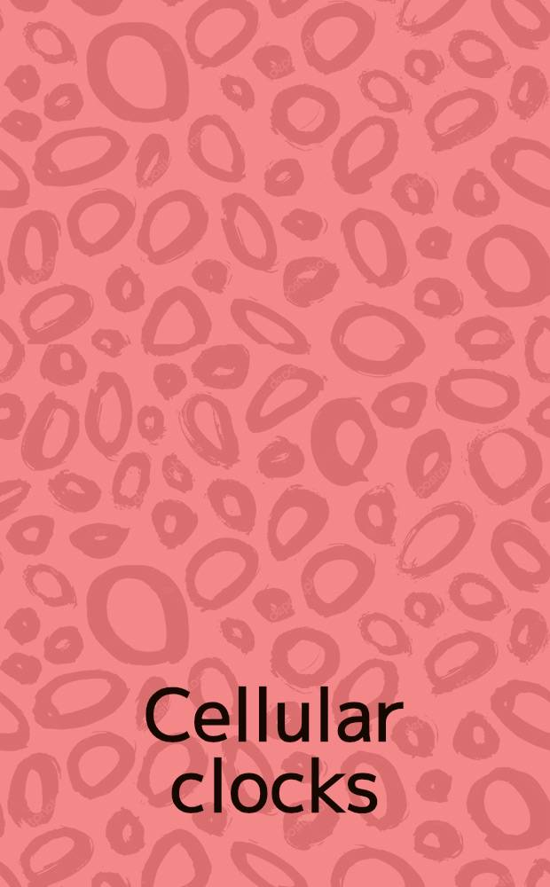 Cellular clocks