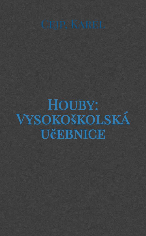 Houby : Vysokoškolská učebnice : 1-2