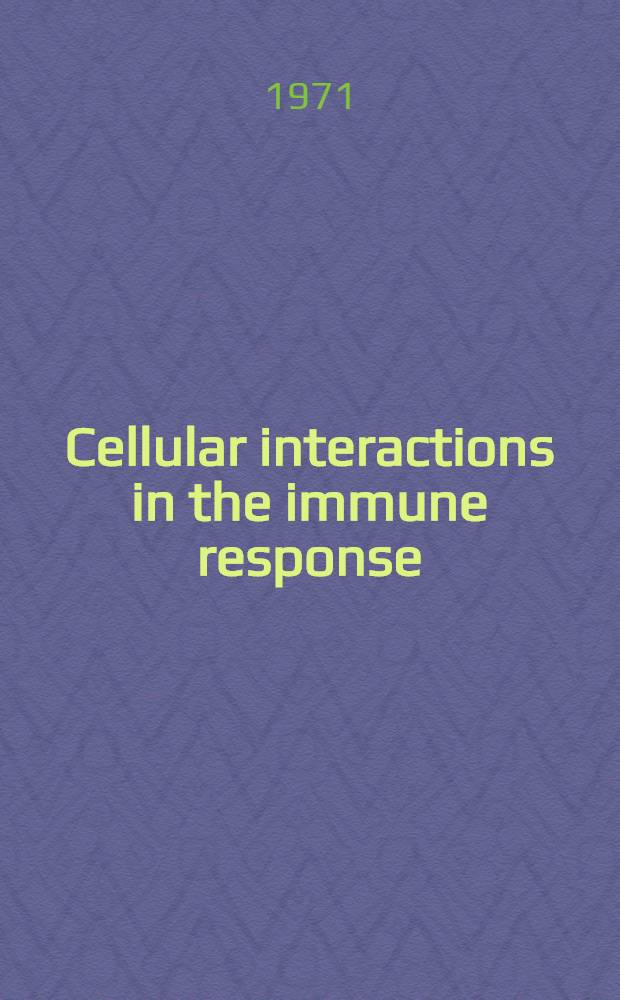 Cellular interactions in the immune response : Proceedings
