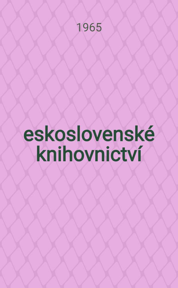 Československé knihovnictví : Posláni a organizace : Vysokoškolská učebnice