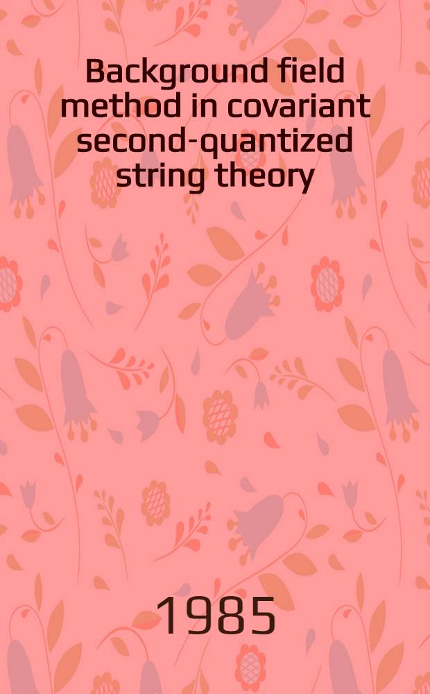Background field method in covariant second-quantized string theory