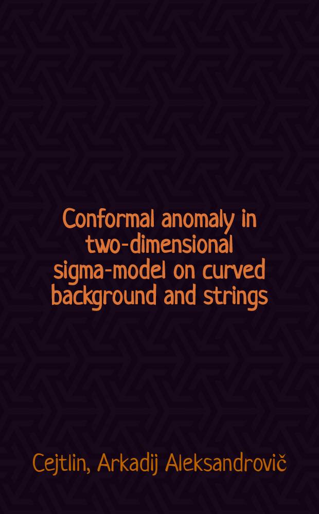 Conformal anomaly in two-dimensional sigma-model on curved background and strings