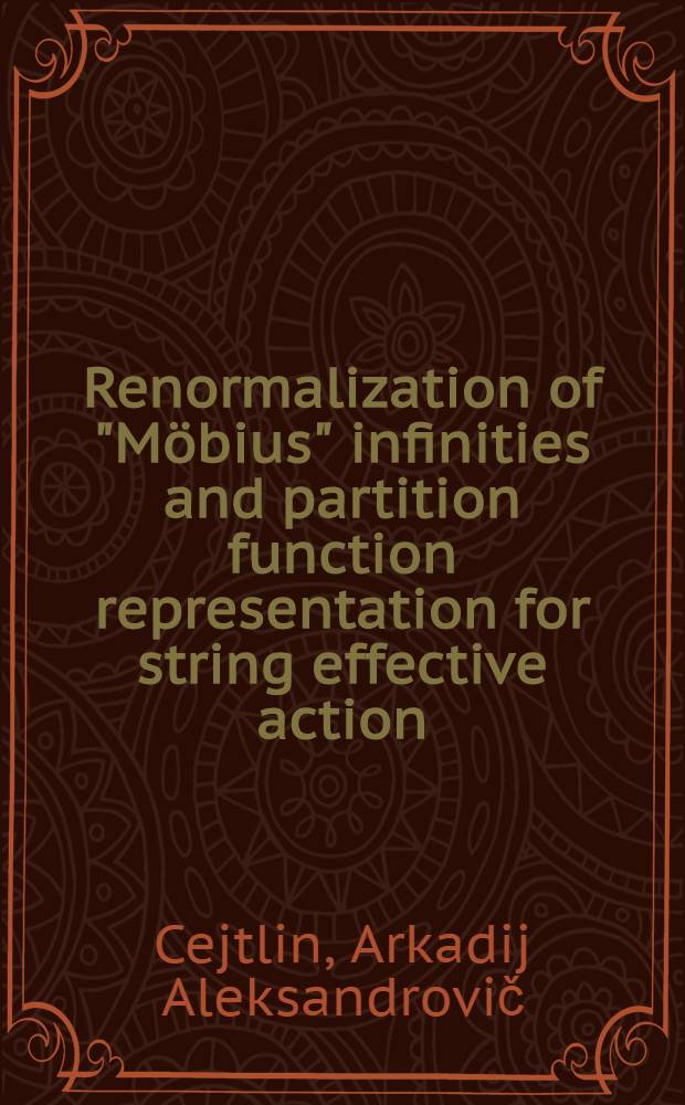 Renormalization of "Möbius" infinities and partition function representation for string effective action