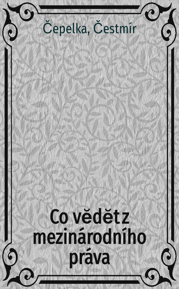 Co vĕdĕt z mezinárodního práva