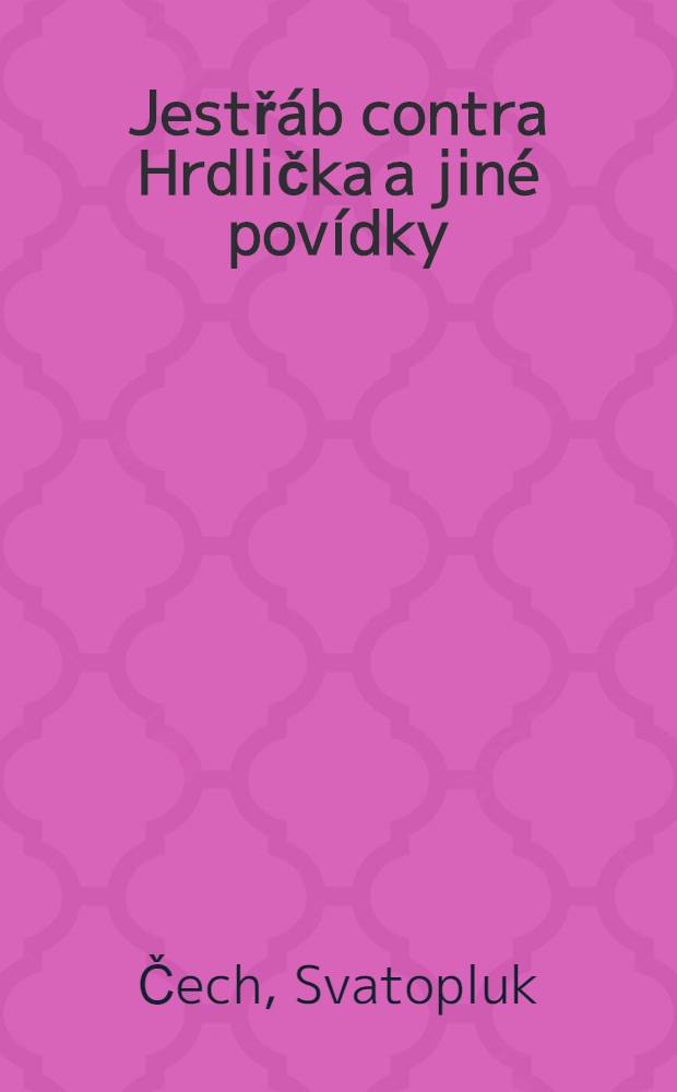 Jestř&aacute;b contra Hrdlička a jin&eacute; pov&iacute;dky