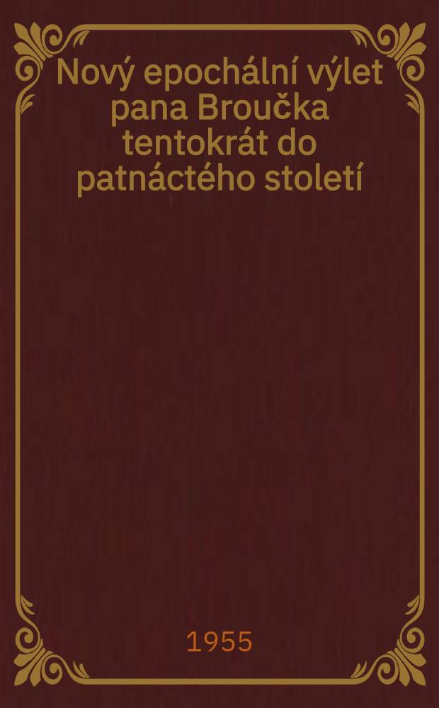 Nový epochální výlet pana Broučka tentokrát do patnáctého století