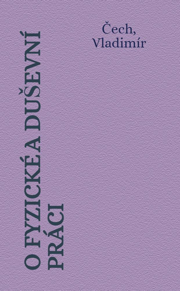 O fyzické a duševní práci : Výhledy vývoje lidské práce v Západočeském krají
