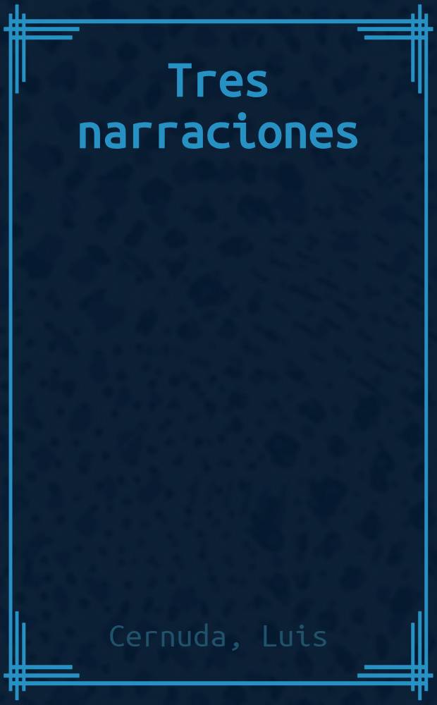 Tres narraciones