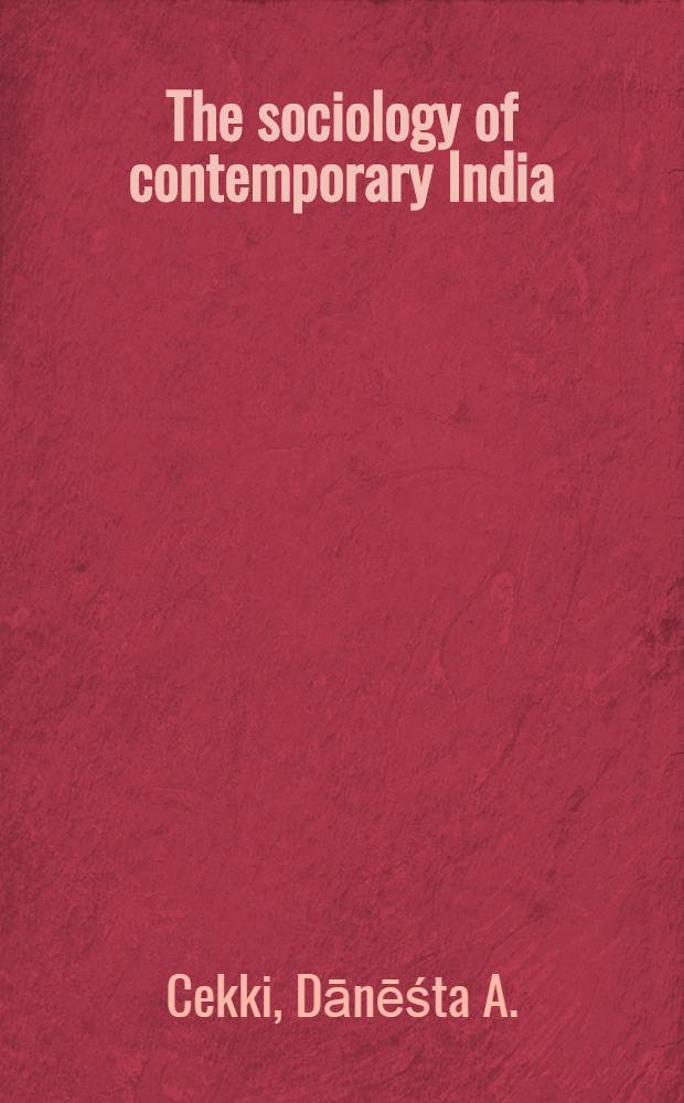 The sociology of contemporary India