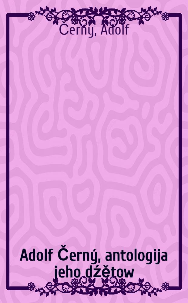 Adolf Černý, antologija jeho dźětow