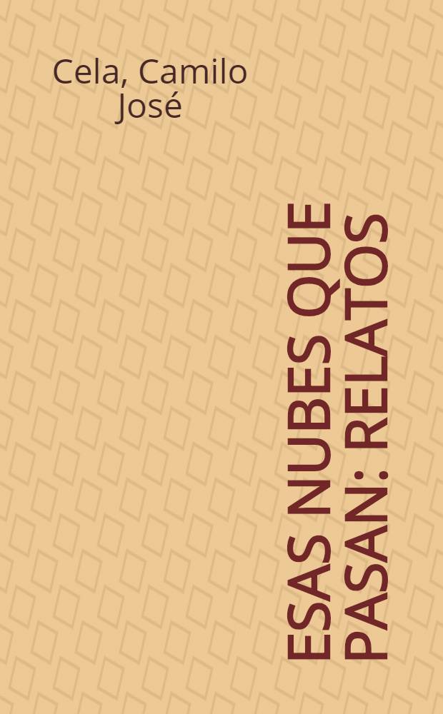 Esas nubes que pasan : Relatos