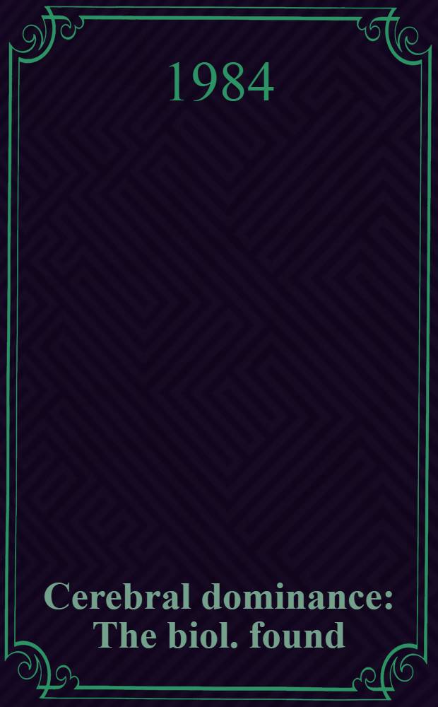 Cerebral dominance : The biol. found