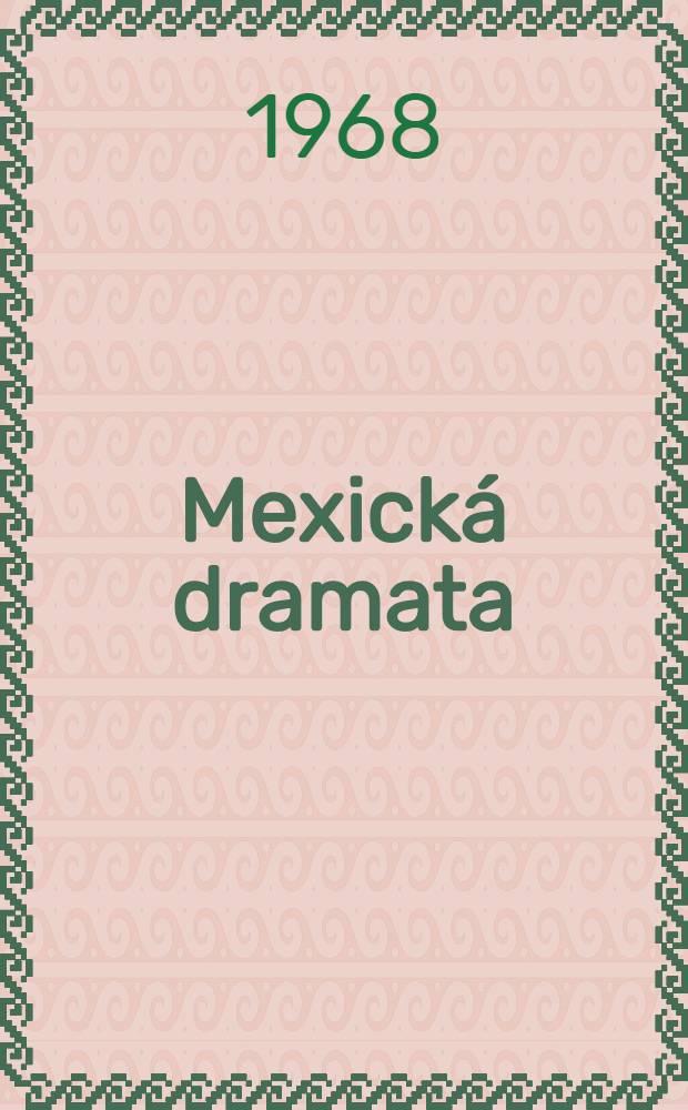 Mexická dramata
