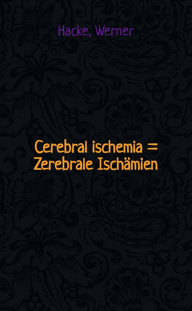 Cerebral ischemia = Zerebrale Ischämien