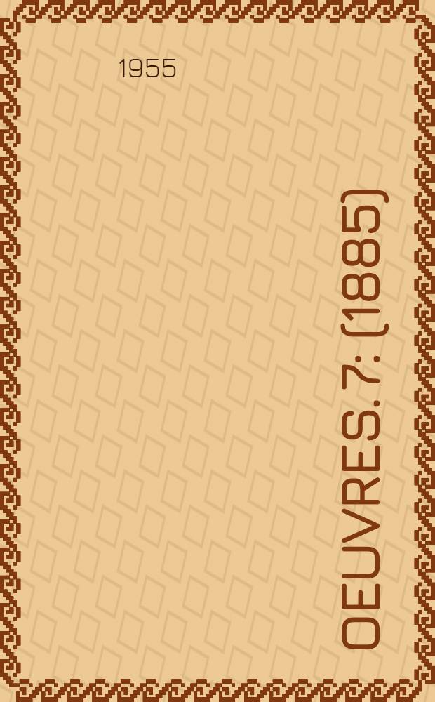 Oeuvres. 7 : (1885)