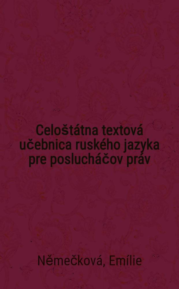 Celoštátna textová učebnica ruského jazyka pre poslucháčov práv : S rusko-česko-slovenským slovníkom
