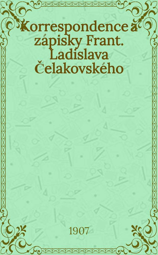 Korrespondence a zápisky Frant. Ladislava Čelakovského