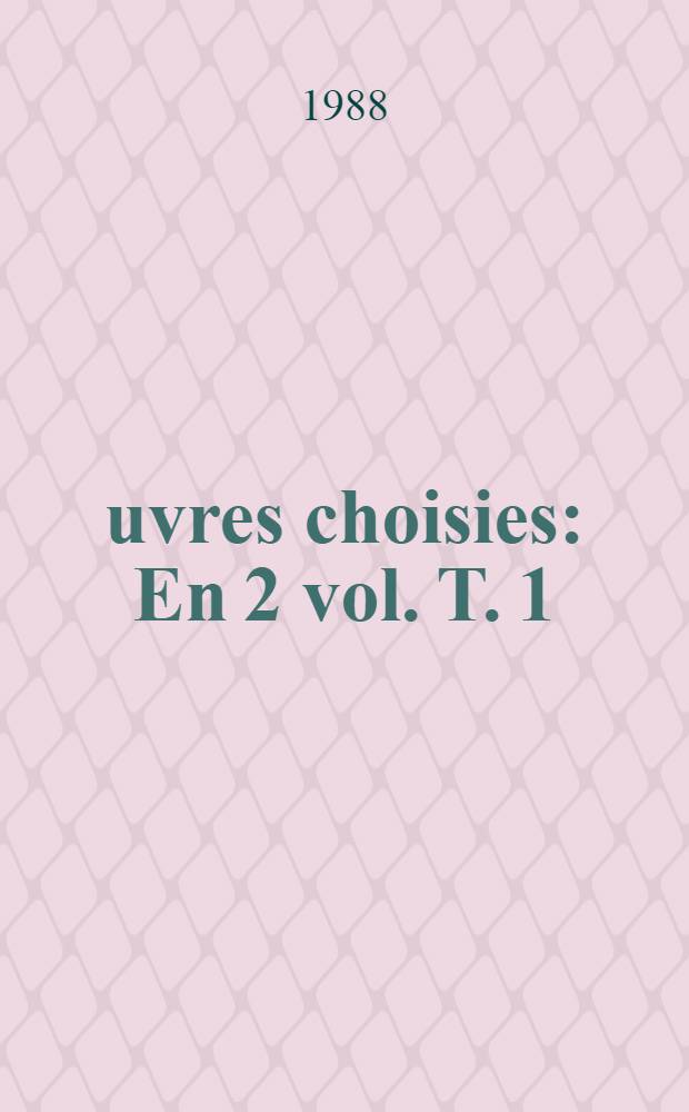 Œuvres choisies : En 2 vol. T. 1 : Théâtre