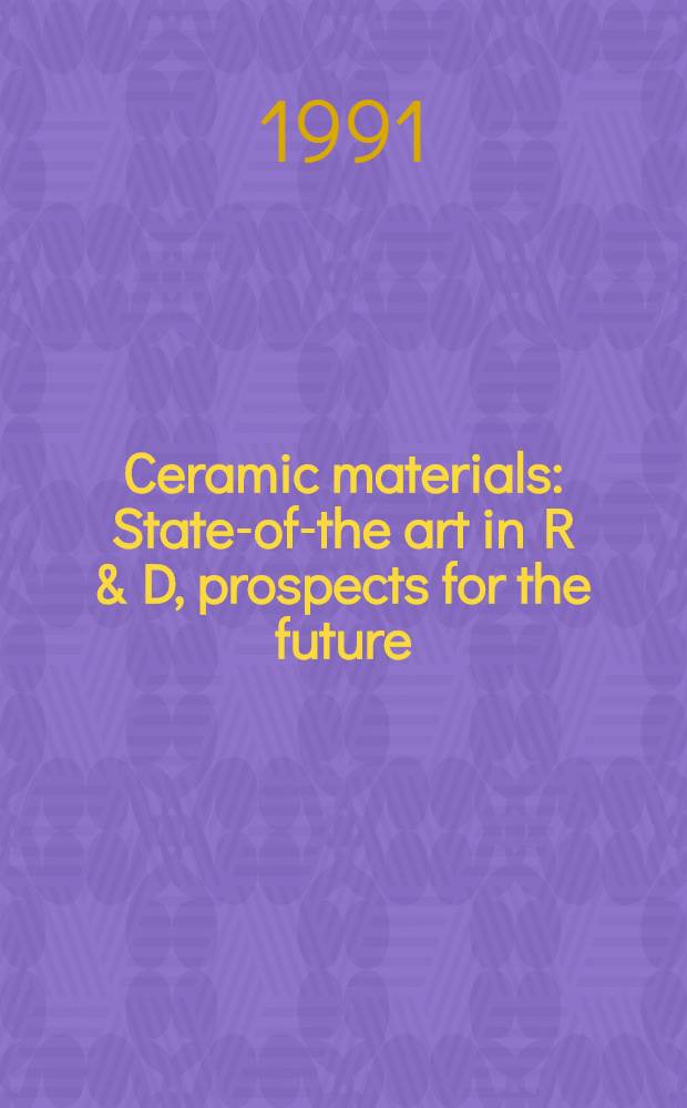 Ceramic materials : State-of-the art in R & D, prospects for the future : Analytical rep