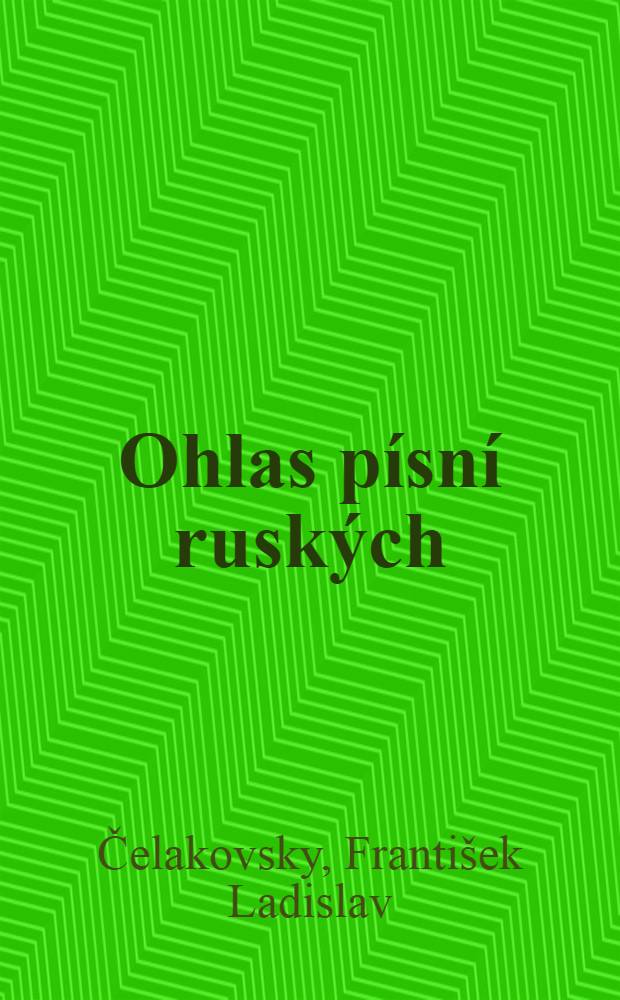 Ohlas písní ruských; Ohlas písní českých / Text připravil Karel Dvořák; S kresbami Mikoláše Alše ...
