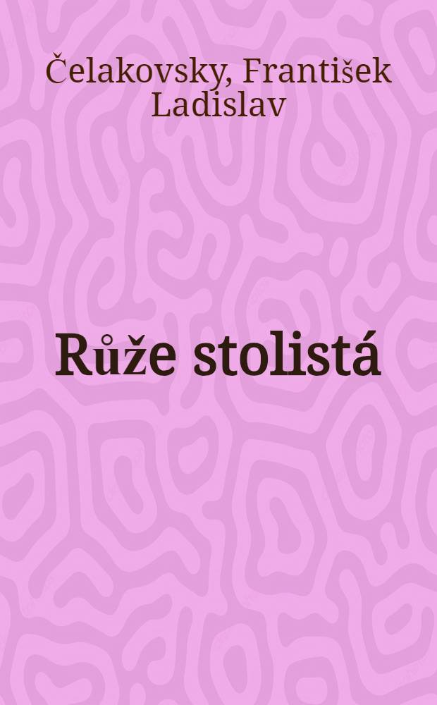 Růže stolist&aacute;