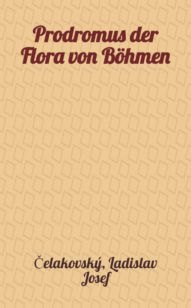 Prodromus der Flora von Böhmen