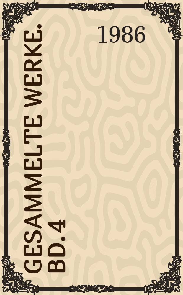 Gesammelte Werke. Bd. 4 : Übertragungen
