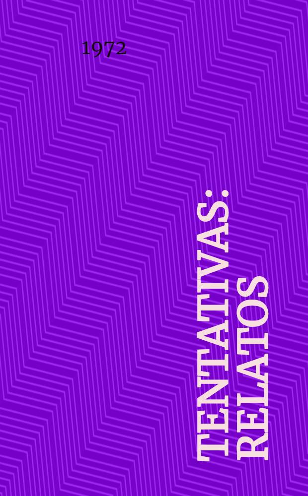 Tentativas : Relatos