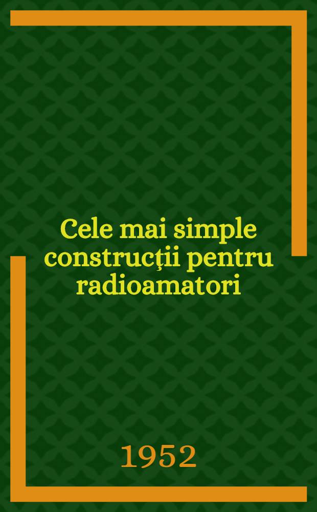 Cele mai simple construcţii pentru radioamatori